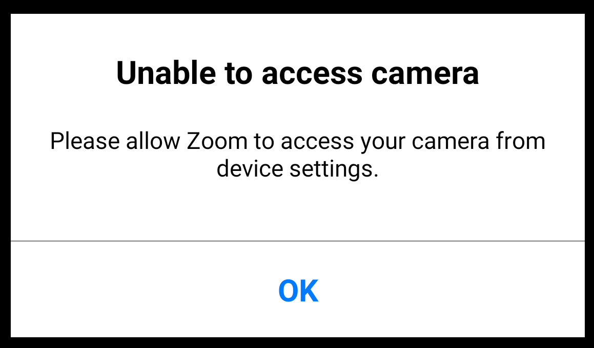 Unable to access camera - Please allow Zoom to access your camera from device settings.